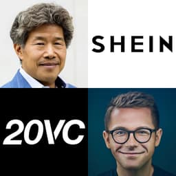 20VC: How SHEIN Got So Big So Fast: Behind the Scenes at One of the Fastest Growing Companies in History with Donald Tang, Executive Chairman @ SHEIN