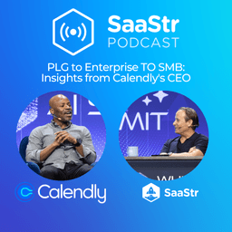 SaaStr 816: PLG to Enterprise to SMB: Insights from Calendly's CEO