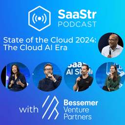 SaaStr 764: State of the Cloud 2024: The Cloud AI Era with Bessemer Venture Partners, Anthropic, Jasper, Abridge and EvenUp